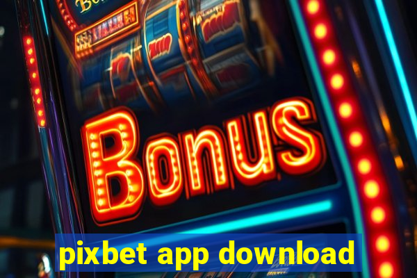 pixbet app download