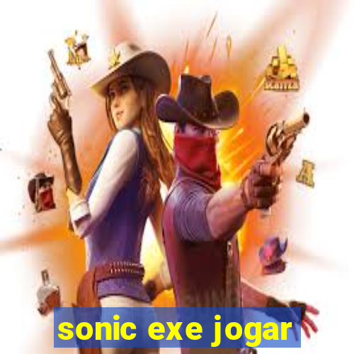 sonic exe jogar
