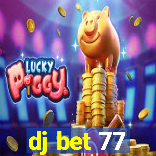 dj bet 77