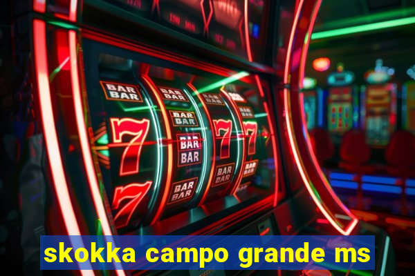 skokka campo grande ms