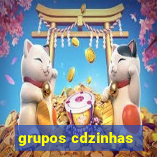 grupos cdzinhas