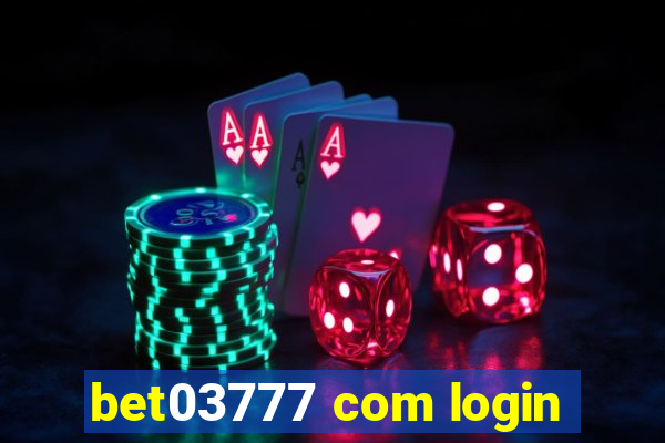 bet03777 com login