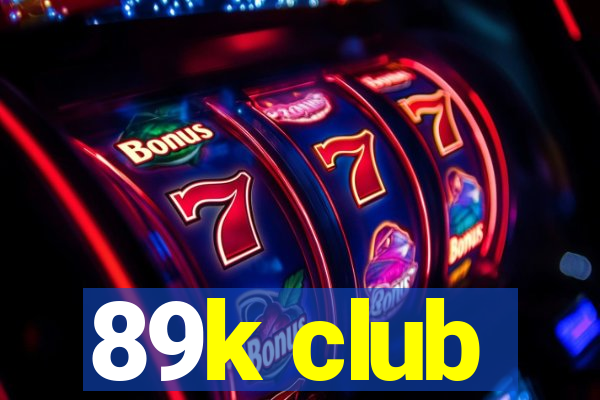 89k club
