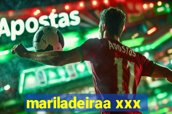 mariladeiraa xxx