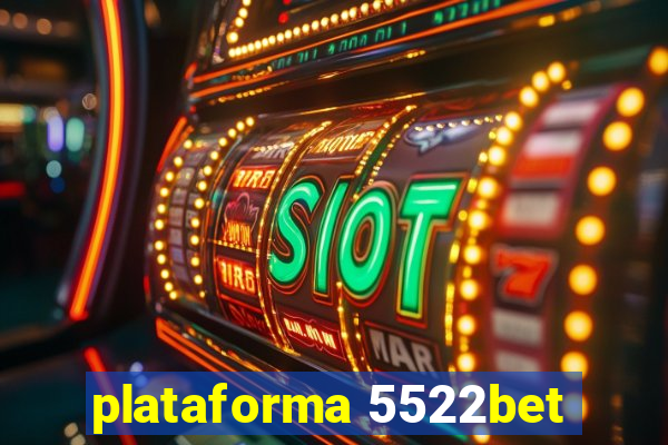 plataforma 5522bet