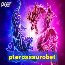 pterossaurobet