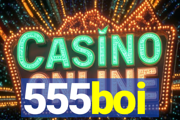555boi