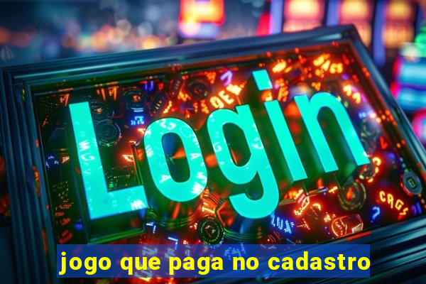 jogo que paga no cadastro