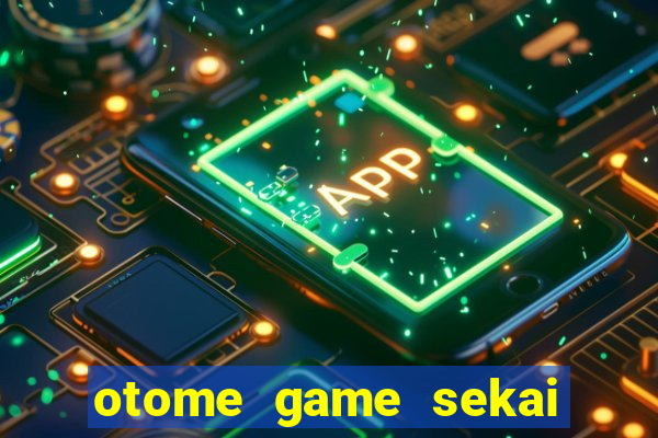 otome game sekai dublado download