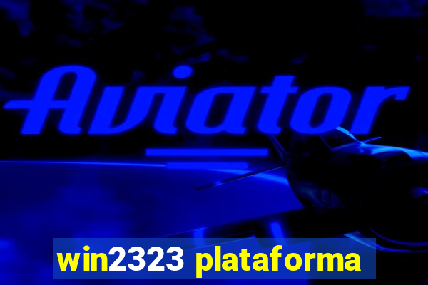 win2323 plataforma