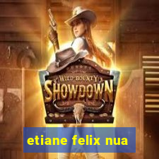 etiane felix nua