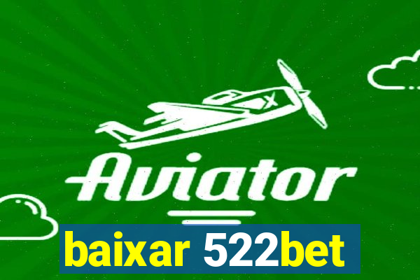 baixar 522bet