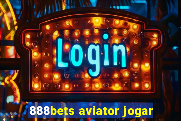 888bets aviator jogar
