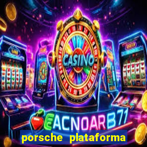 porsche plataforma de jogos