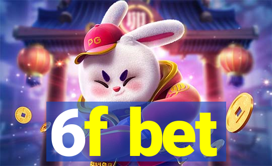 6f bet