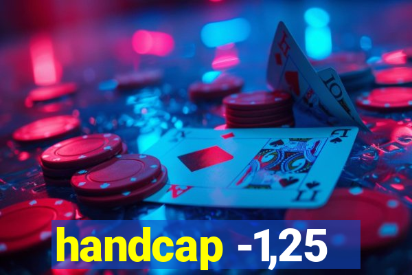 handcap -1,25