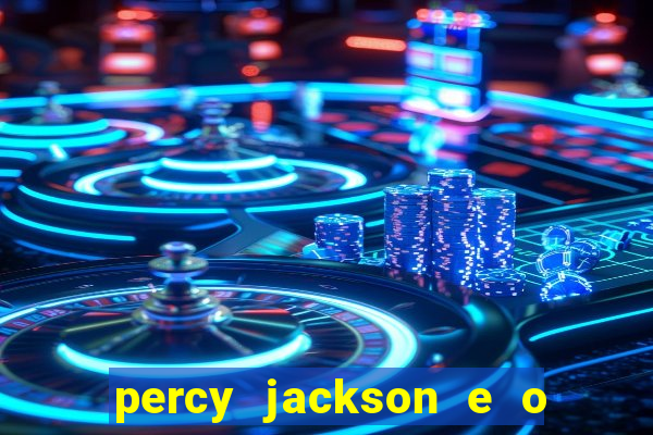 percy jackson e o ladr o de raios filme completo dublado