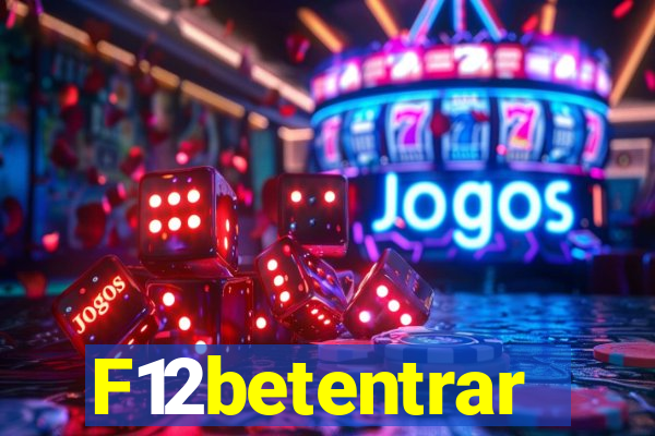 F12betentrar