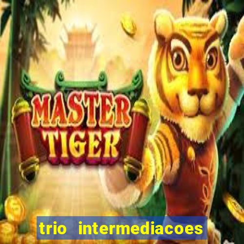 trio intermediacoes jogos online
