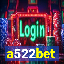 a522bet