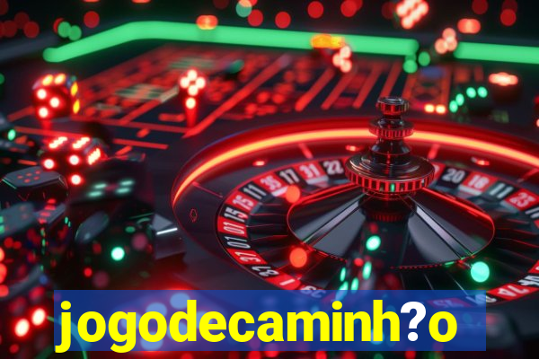 jogodecaminh?o