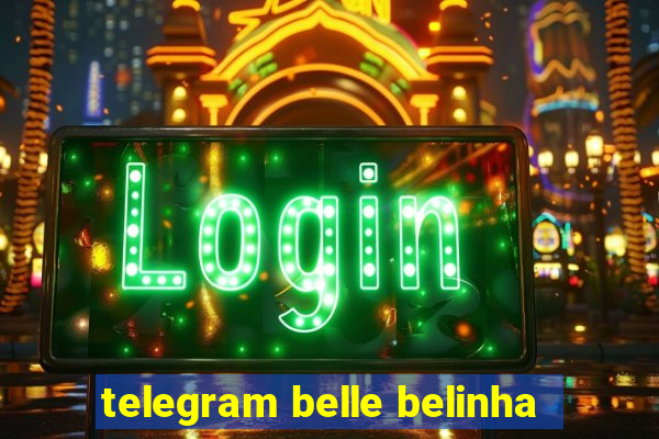telegram belle belinha