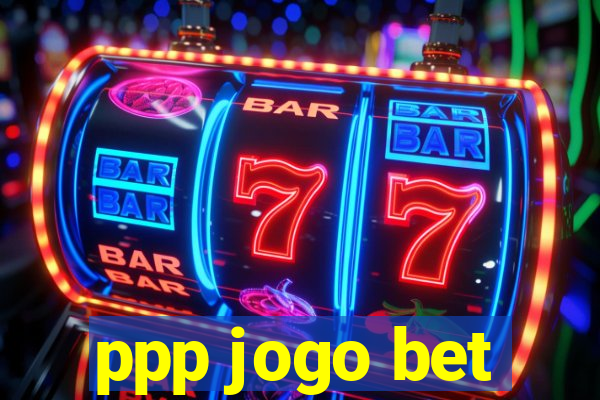 ppp jogo bet