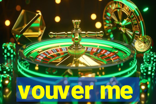 vouver me