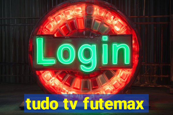 tudo tv futemax