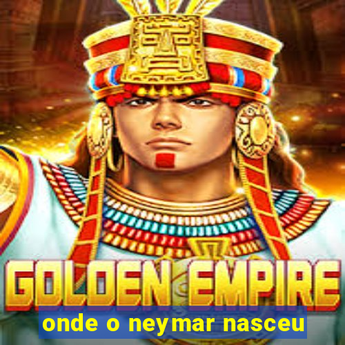 onde o neymar nasceu