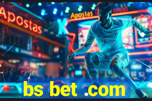 bs bet .com