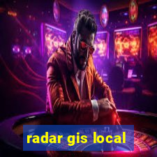 radar gis local