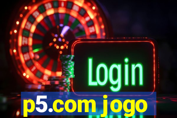 p5.com jogo