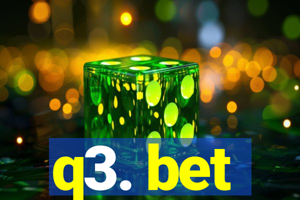 q3. bet