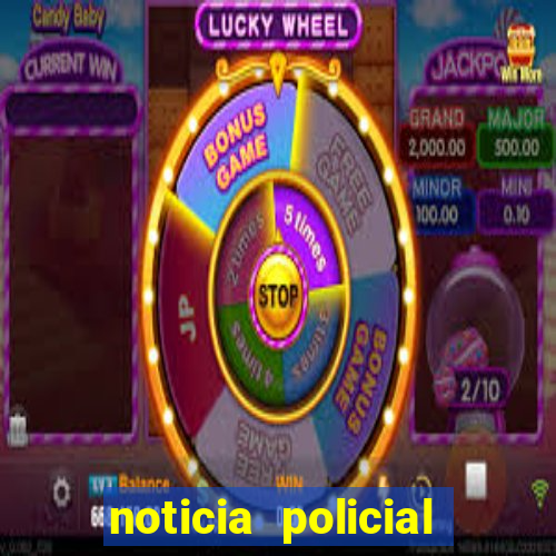 noticia policial cachoeira bahia