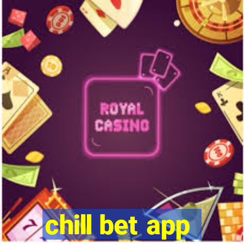 chill bet app
