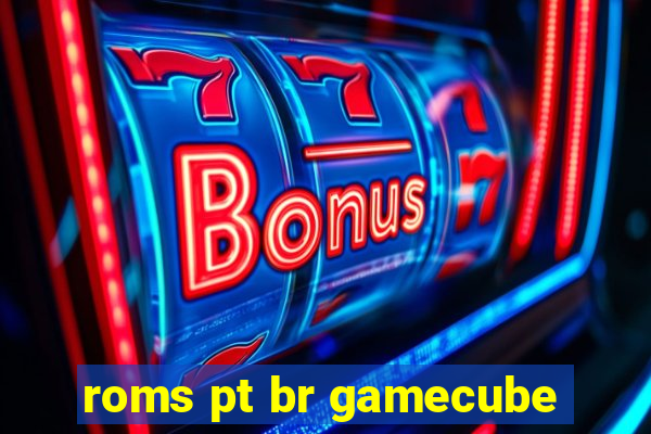 roms pt br gamecube