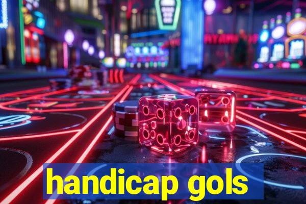 handicap gols