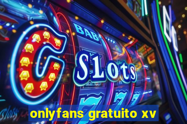onlyfans gratuito xv