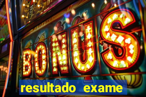 resultado exame eliel figueiredo