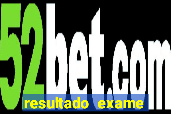resultado exame eliel figueiredo