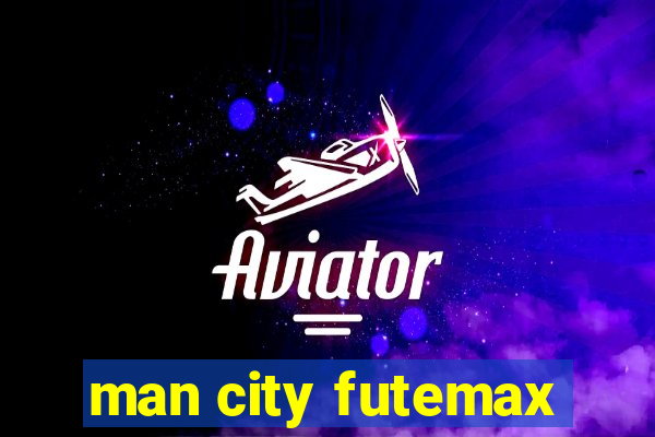 man city futemax
