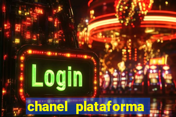 chanel plataforma de jogo
