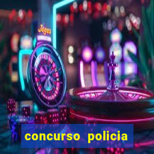 concurso policia civil bahia