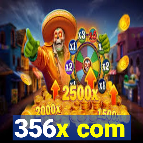 356x com