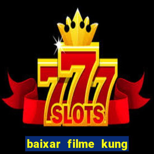 baixar filme kung fu futebol clube torrent