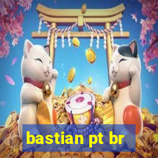 bastian pt br