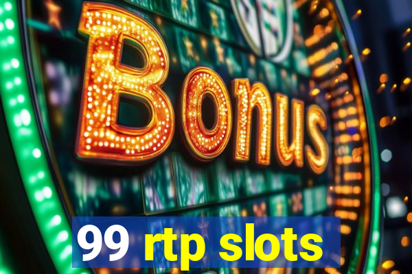 99 rtp slots