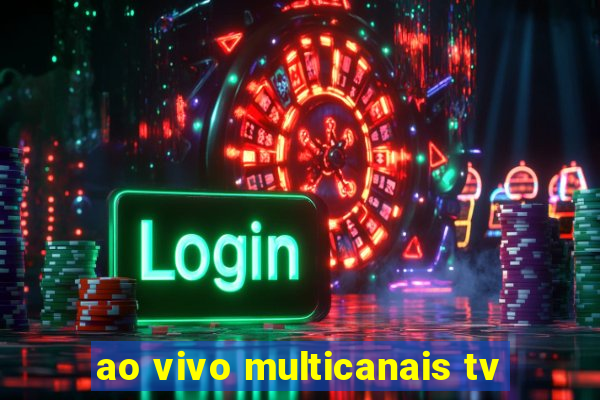 ao vivo multicanais tv