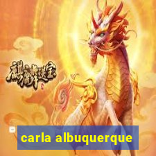 carla albuquerque
